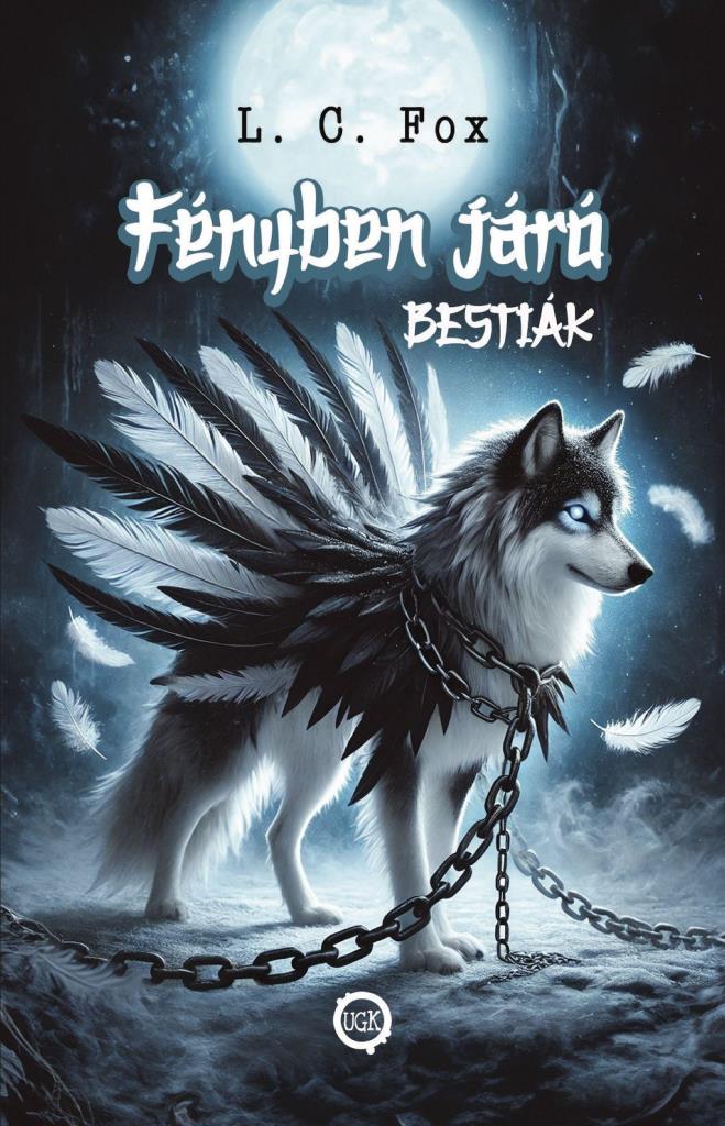 FÉNYBEN JÁRÓ BESTIÁK I.