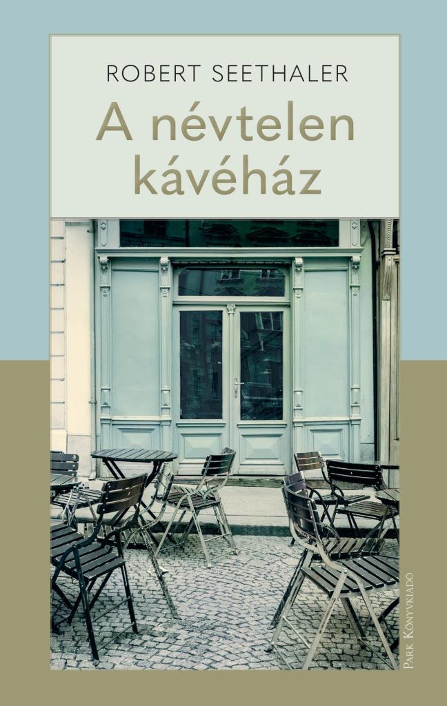 A NÉVTELEN KÁVÉHÁZ