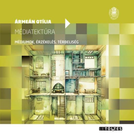 MÉDIATEKTÚRA - MÉDIUMOK, ÉRZÉKELÉS, TÉRBELISÉG