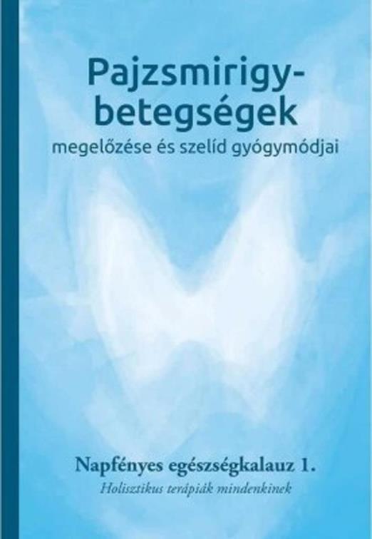 PAJZSMIRIGY-BETEGSÉGEK MEGELŐZÉSE ÉS SZELÍD GYÓGYMÓDJAI  1.