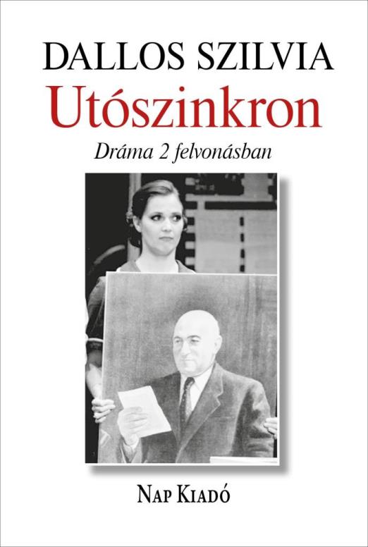 UTÓSZINKRON - DRÁMA 2 FELVONÁSBAN