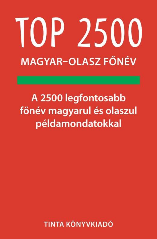 TOP 2500 MAGYAR-OLASZ FŐNÉV