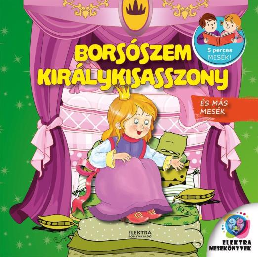 BORSÓSZEM KIRÁLYKISASSZONY ÉS MÁS MESÉK