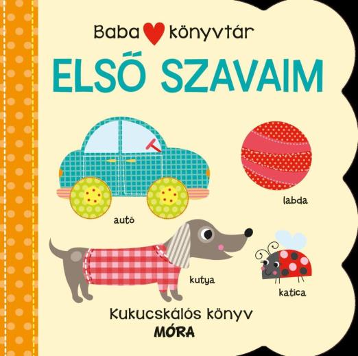 ELSŐ SZAVAIM - BABAKÖNYVTÁR (KUKUCSKÁLÓS KÖNYV)