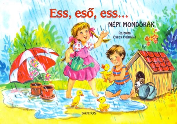 ESS, ESŐ ESS... NÉPI MONDÓKÁK - LEPORELLÓ -