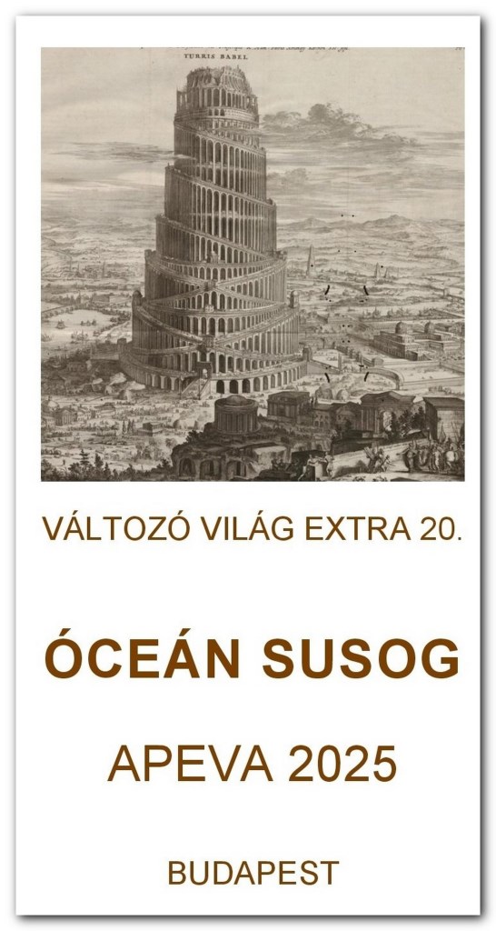 VÁLTOZÓ VILÁG EXTRA 20. - ÓCEÁN SUSOG ( APEVA 2025, BUDAPEST)