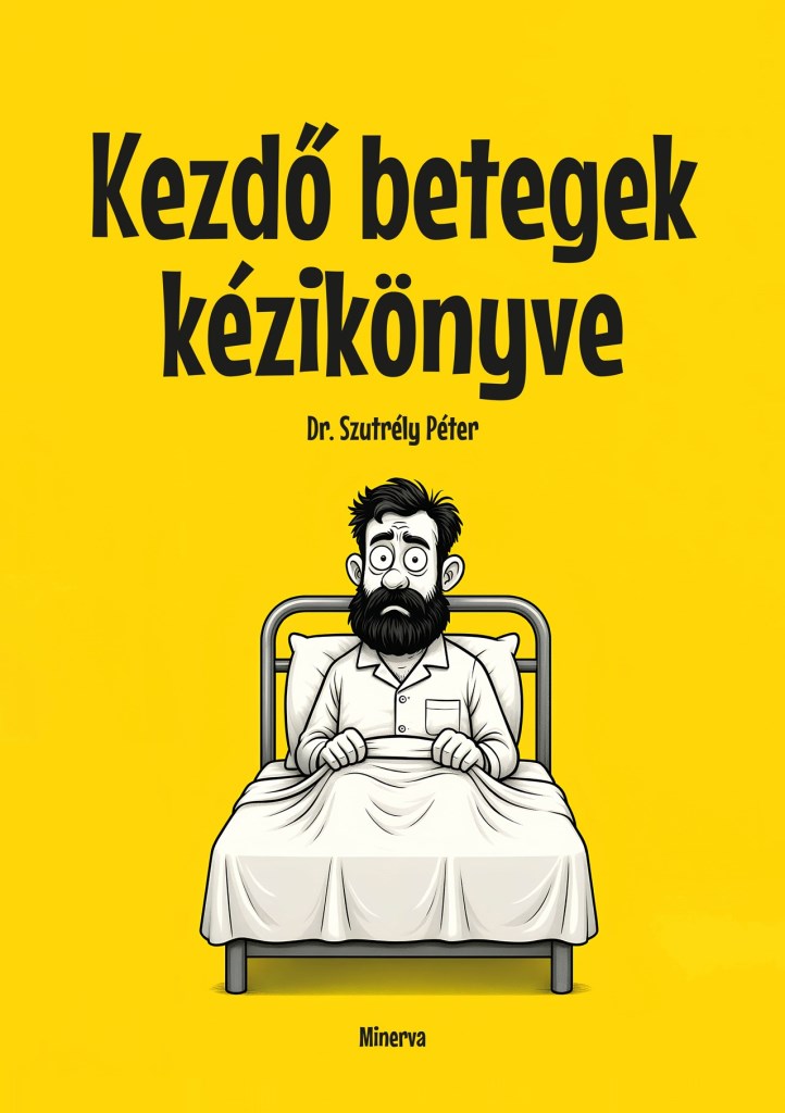 KEZDŐ BETEGEK KÉZIKÖNYVE