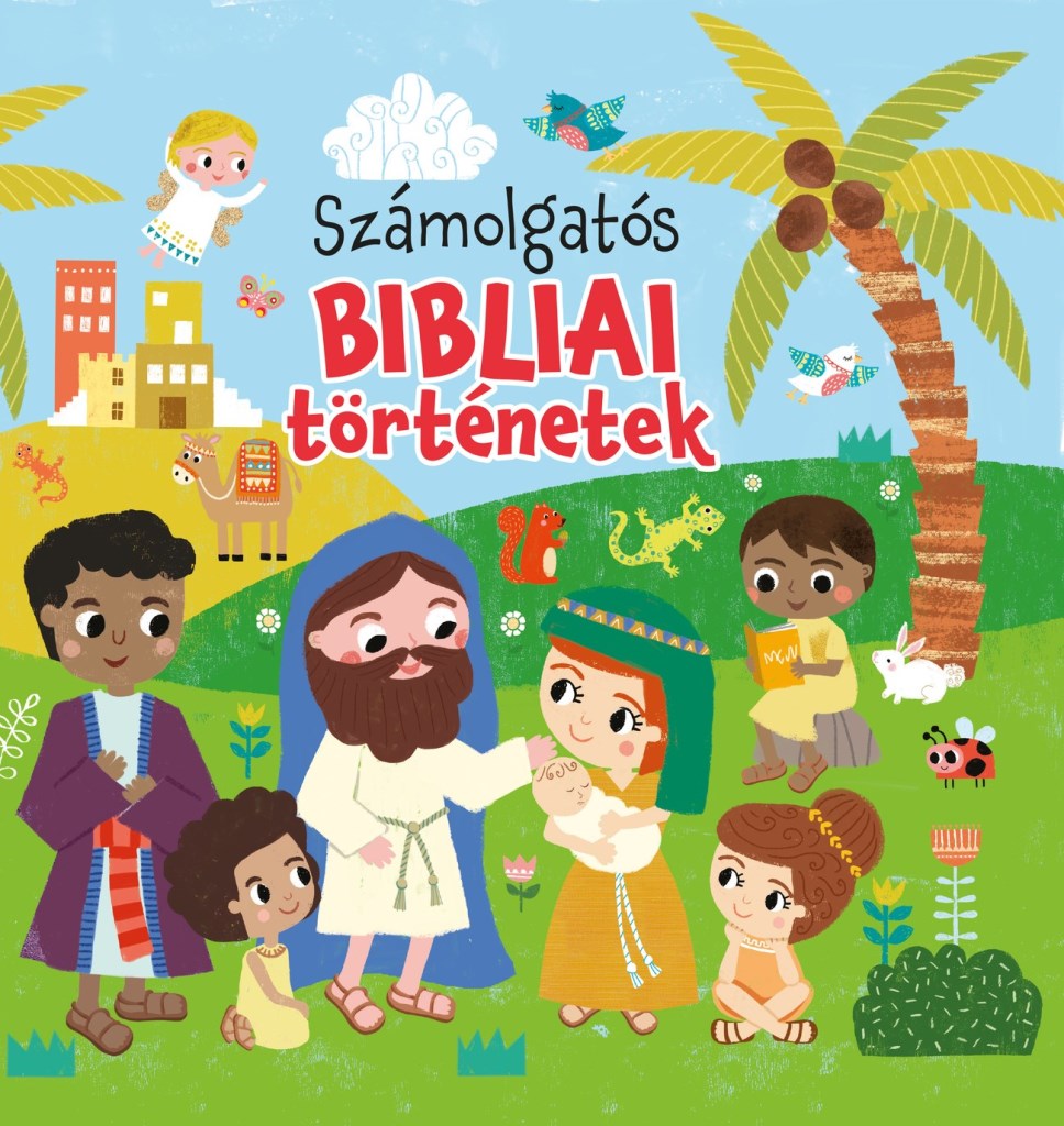 SZÁMOLGATÓS BIBLIAI TÖRTÉNETEK