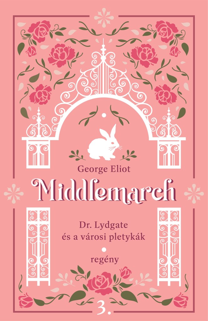MIDDLEMARCH - DR. LYDGATE ÉS A VÁROSI PLETYKÁK 3.
