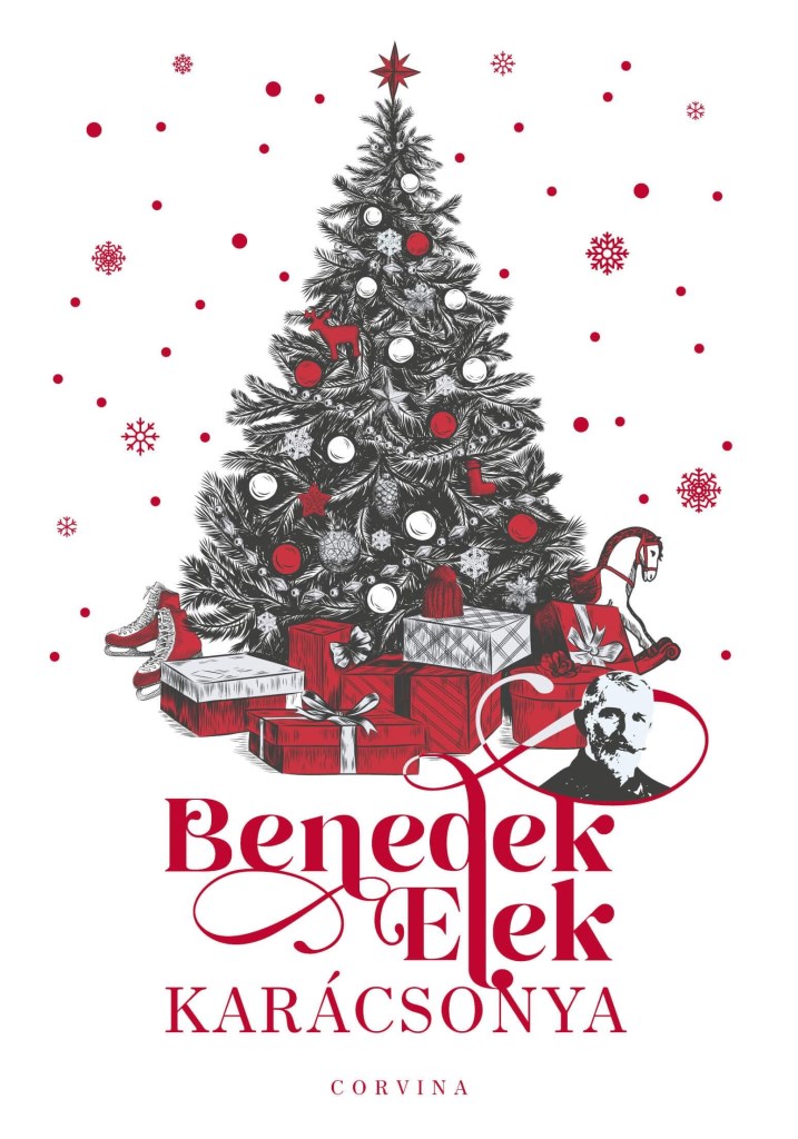 BENEDEK ELEK KARÁCSONYA  - ÉLFESTETT KIADÁS