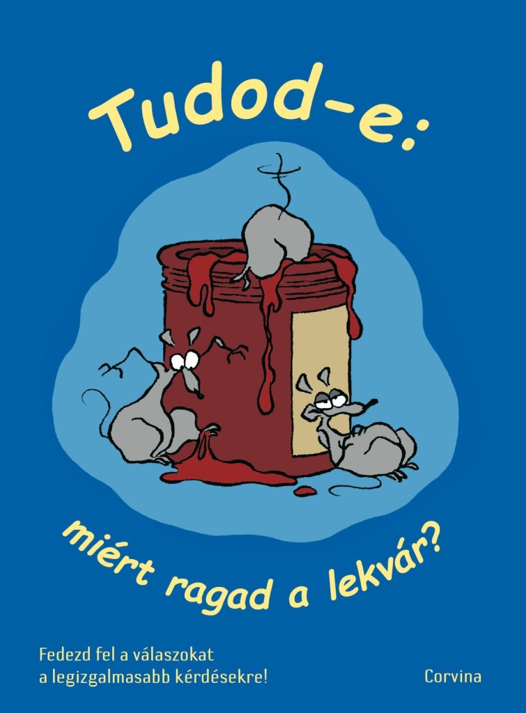 TUDOD-E: MIÉRT RAGAD A LEKVÁR?