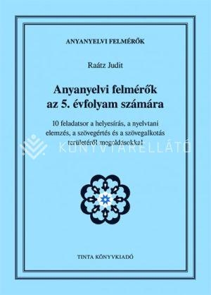 ANYANYELVI FELMÉRŐK AZ 5. ÉVFOLYAM SZÁMÁRA
