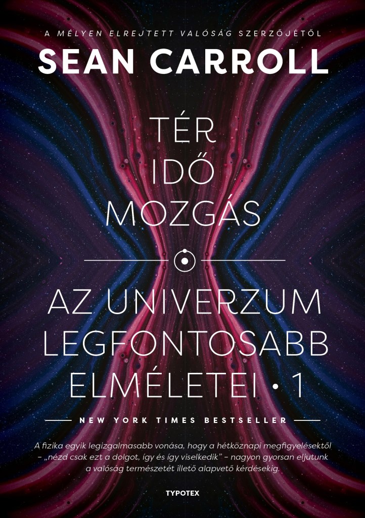 TÉR, IDŐ, MOZGÁS - AZ UNIVERZUM LEGFONTOSABB ELMÉLETEI 1.