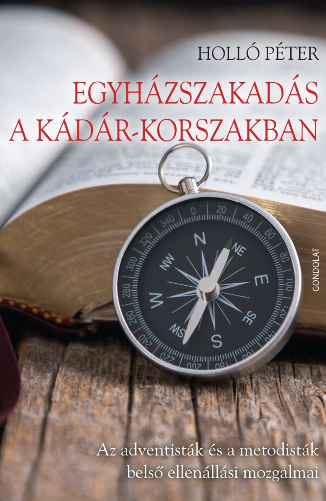 EGYHÁZSZAKADÁS A KÁDÁR-KORSZAKBAN
