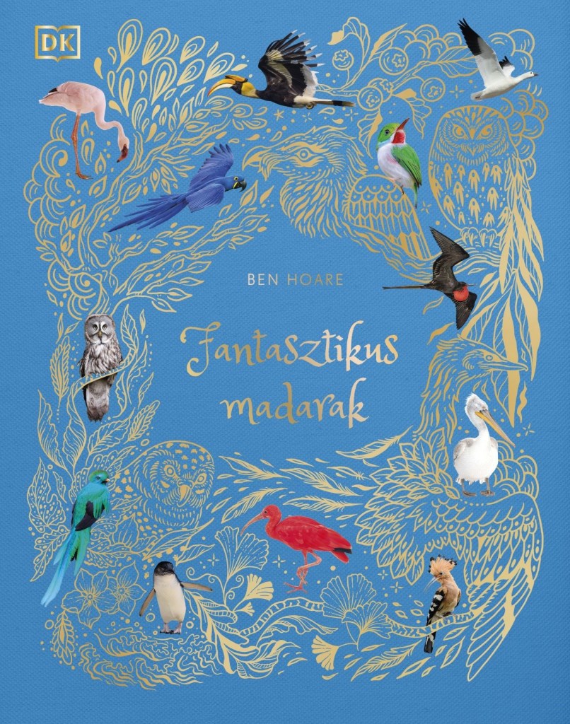 FANTASZTIKUS MADARAK - ÉLFESTETT