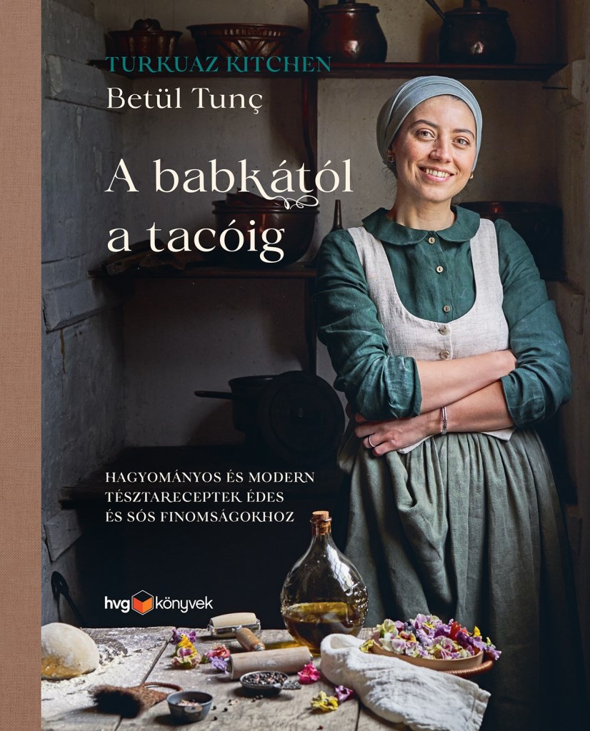 A BABKÁTÓL A TACÓIG - HAGYOMÁNYOS ÉS MODERN TÉSZTARECEPTEK ÉDES ÉS SÓS...