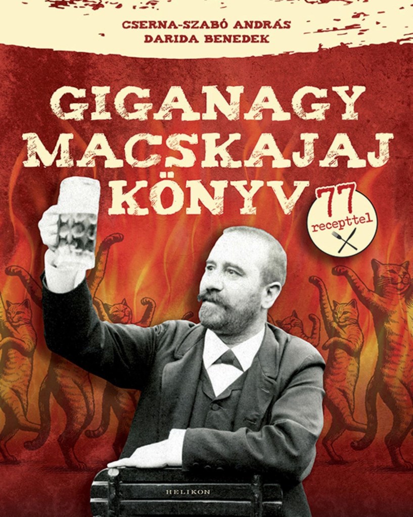 GIGANAGY MACSKAJAJ KÖNYV - 77 RECEPTTEL