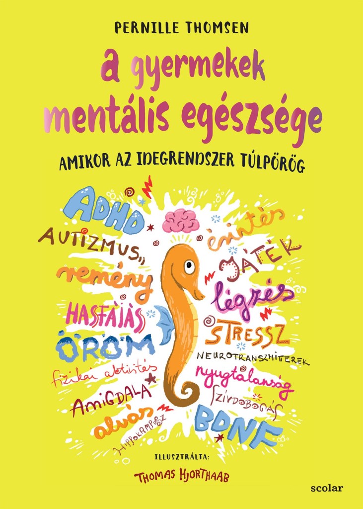 A GYERMEKEK MENTÁLIS EGÉSZSÉGE - AMIKOR AZ IDEGRENDSZER TÚL PÖRÖG