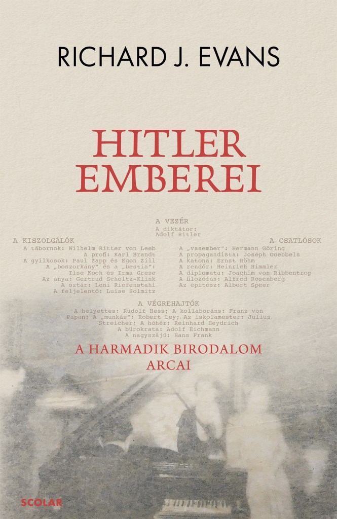 HITLER EMBEREI - A HARMADIK BIRODALOM ARCAI