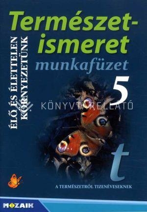 TERMÉSZETISMERET 5.-  MUNKAFÜZET