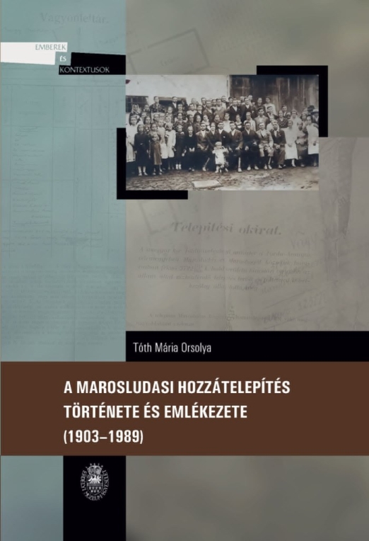 A MAROSLUDASI HOZZÁTELEPÍTÉS TÖRTÉNETE ÉS EMLÉKEZETE - (1903-1989)