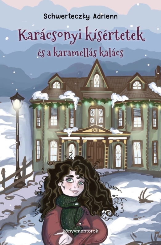 KARÁCSONYI KÍSÉRTETEK ÉS A KARAMELLÁS KALÁCS