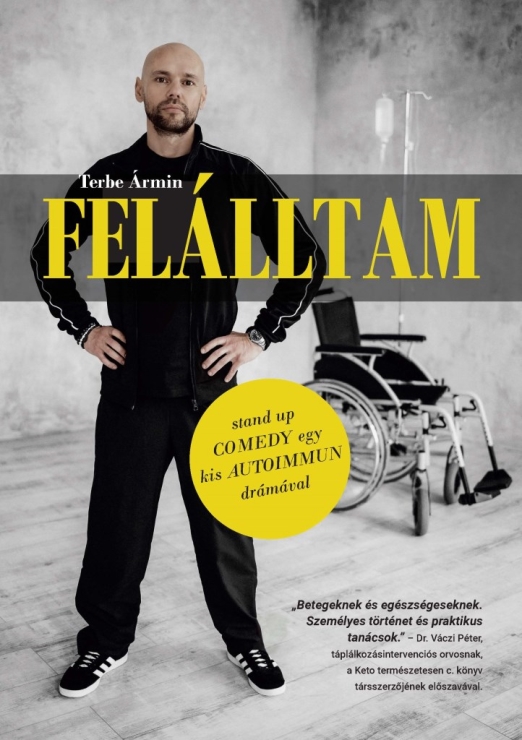 FELÁLLTAM - STAND UP COMEDY EGY KIS AUTOIMMUN DRÁMÁVAL