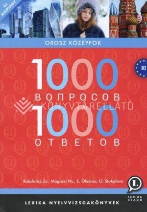 1000 KÉRDÉS 1000 VÁLASZ OROSZ KÖZÉPFOK