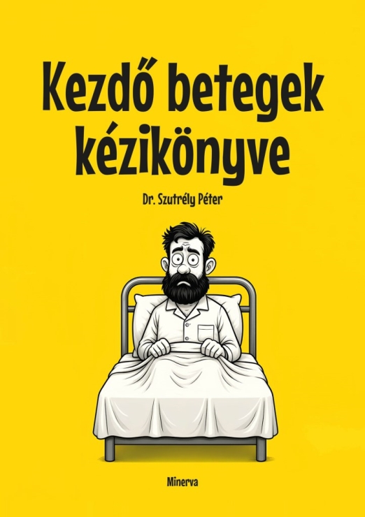 KEZDŐ BETEGEK KÉZIKÖNYVE