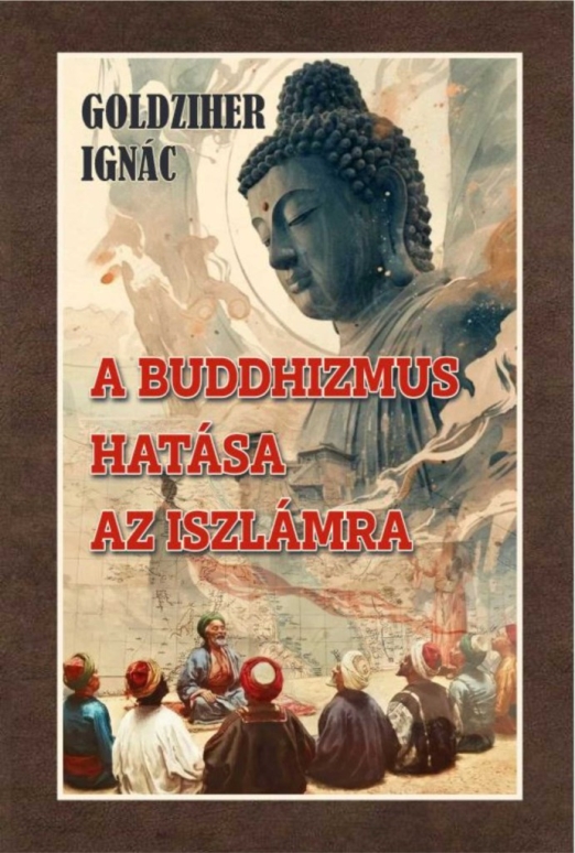 A BUDDHIZMUS HATÁSA AZ ISZLÁMRA