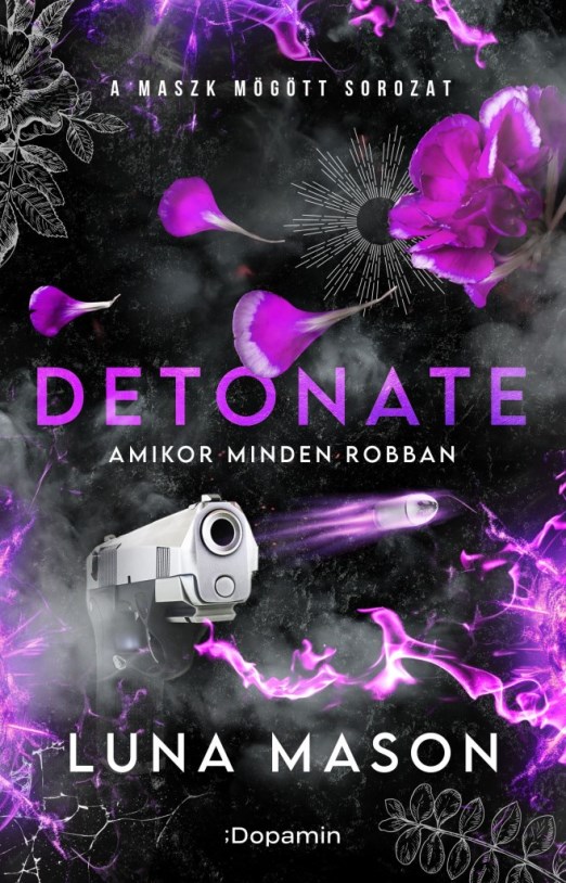 DETONATE - AMIKOR MINDEN ROBBAN - ÉLNYOMTATOTT