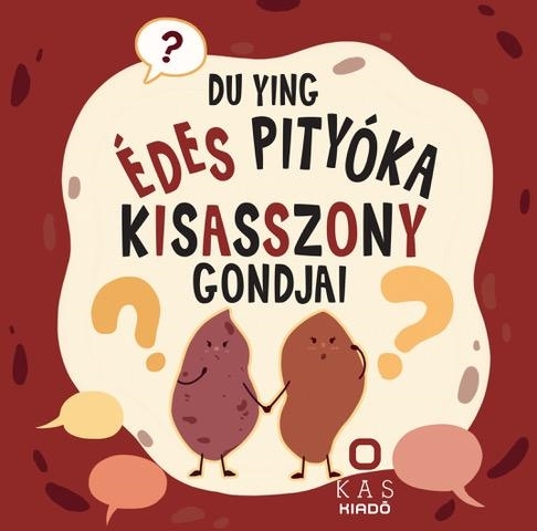 ÉDES PITYÓKA KISASSZONY GONDJAI