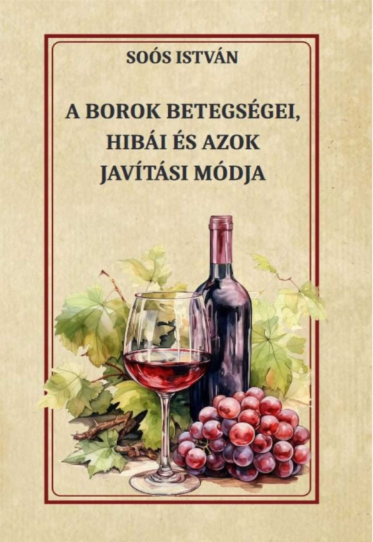 A BOROK BETEGSÉGEI, HIBÁI ÉS AZOK JAVÍTÁSI MÓDJA