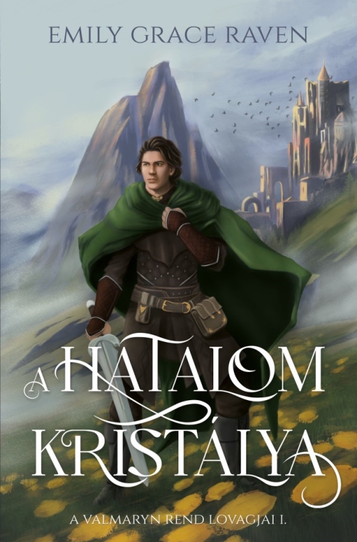 A HATALOM KRISTÁLYA - A VALMARYN REND LOVAGJAI I.