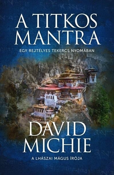 A TITKOS MANTRA - EGY REJTÉLYES TEKERCS NYOMÁBAN