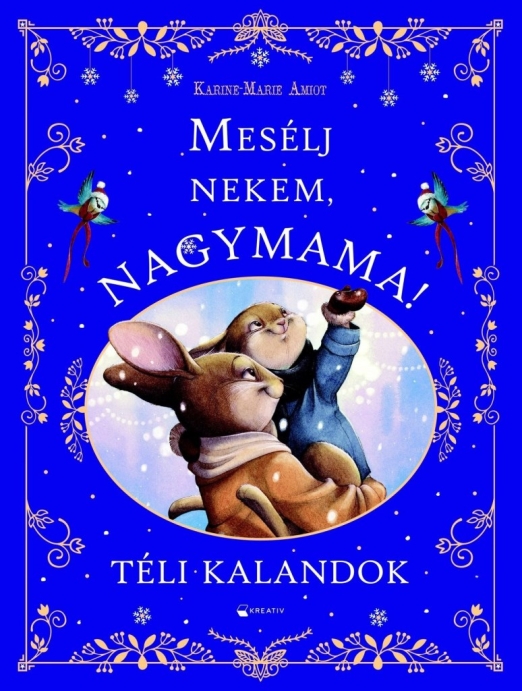MESÉLJ NEKEM, NAGYMAMA! - TÉLI KALANDOK