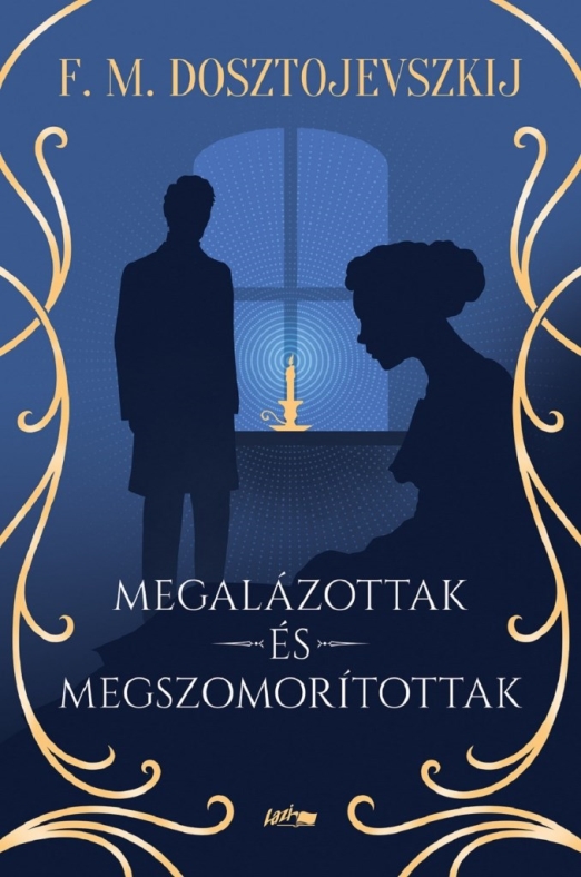 MEGALÁZOTTAK ÉS MEGSZOMORÍTOTTAK