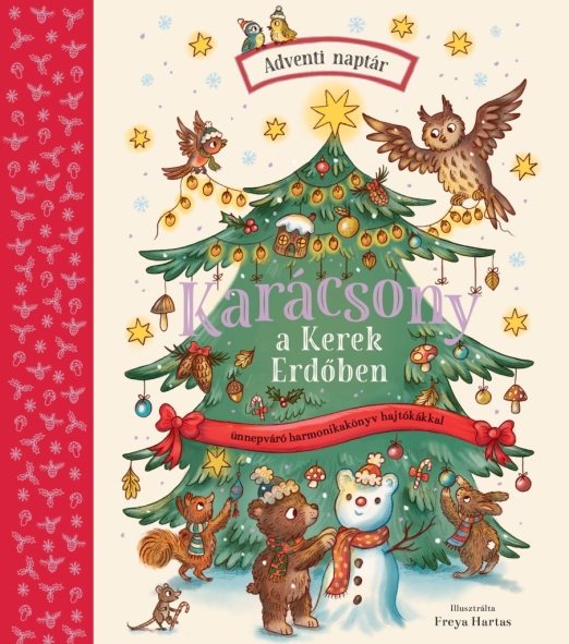 KARÁCSONY A KEREK ERDŐBEN - ADVENTI MAPTÁR ( ÜNNEPVÁRÓ HARMONIKA KÖNYV)