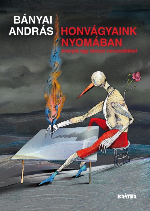 HONVÁGYAINK NYOMÁBAN - INTERJÚK EGY TÁVOZÓ NEMZEDÉKKEL