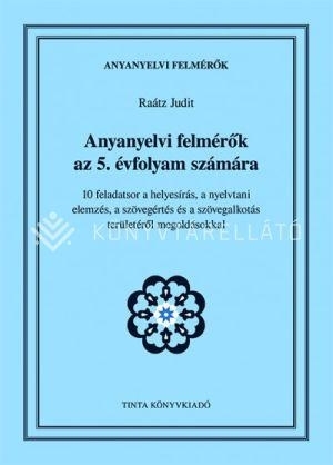ANYANYELVI FELMÉRŐK AZ 5. ÉVFOLYAM SZÁMÁRA