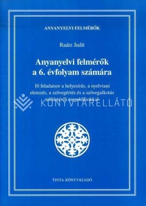 ANYANYELVI FELMÉRŐK A 6. ÉVFOLYAM SZÁMÁRA