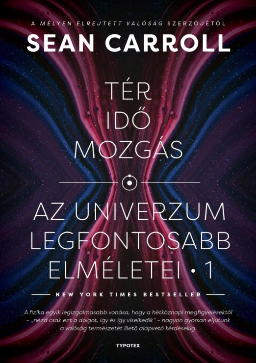 TÉR, IDŐ, MOZGÁS - AZ UNIVERZUM LEGFONTOSABB ELMÉLETEI 1.
