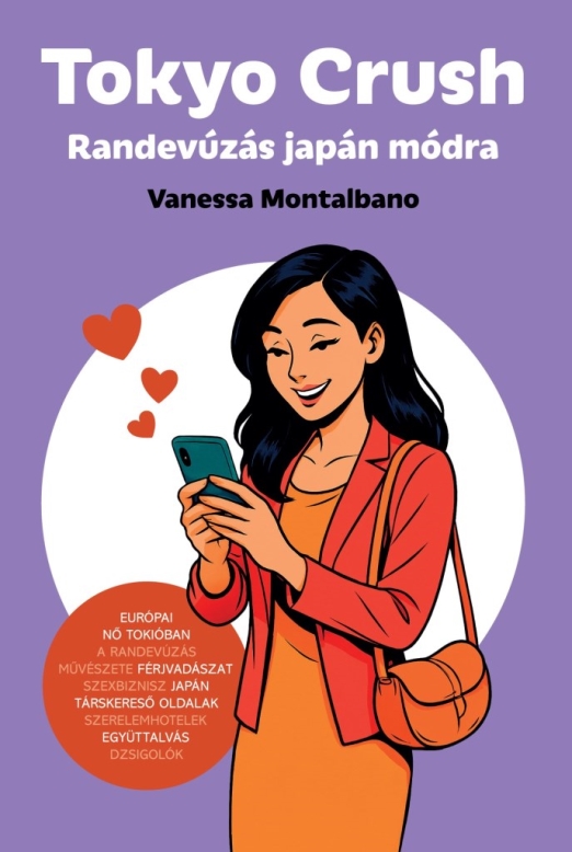 TOKYO CRUSH - RANDEVÚZÁS JAPÁN MÓDRA