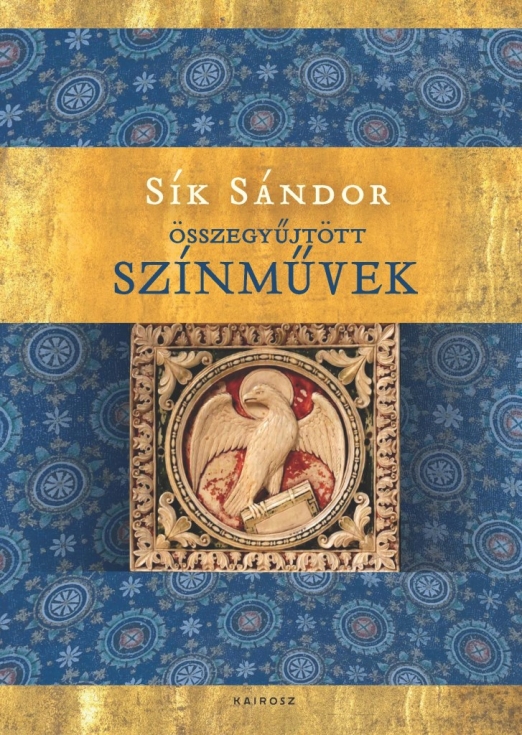 SÍK SÁNDOR: ÖSSZEGYŰJTÖTT SZÍNMŰVEK I-III.
