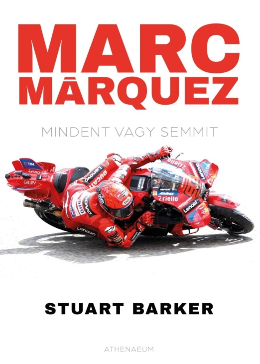 MARC MÁRQUEZ - MINDENT VAGY SEMMIT