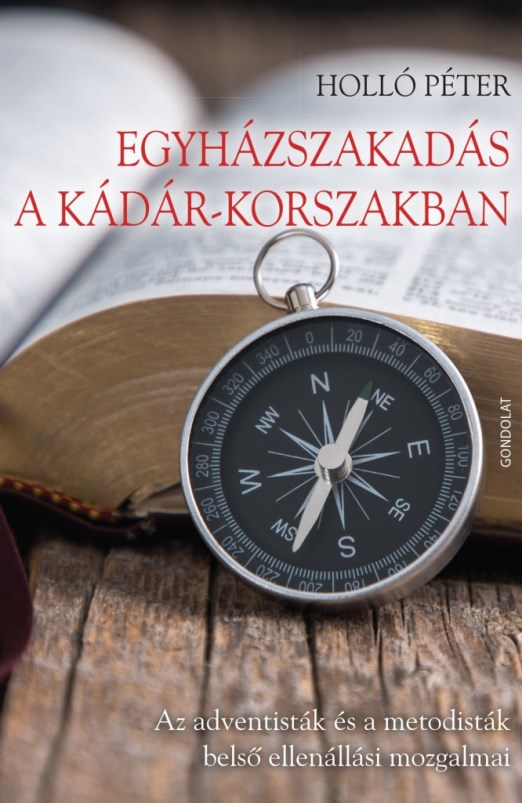 EGYHÁZSZAKADÁS A KÁDÁR-KORSZAKBAN