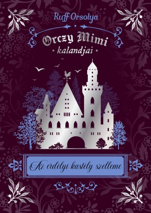 ORCZY MIMI KALANDJAI - AZ ERDÉLYI KASTÉLY SZELLEME