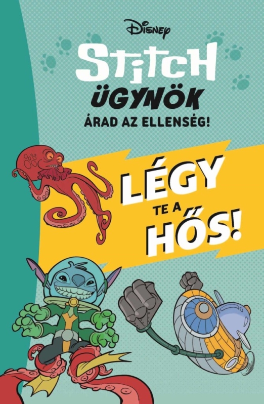 DISNEY - STITCH ÜGYNÖK, ÁRAD AZ ELLENSÉG - LÉGY TE A HŐS!
