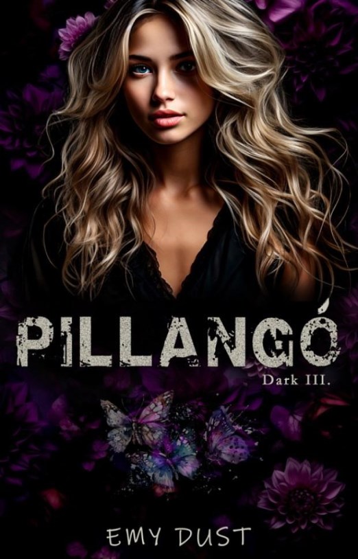 PILLANGÓ - DARK III.
