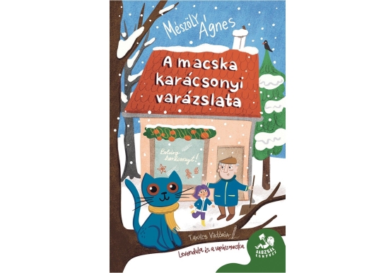 A MACSKA KARÁCSONYI VARÁZSLATA - LEVENDULA ÉS A VARÁZSMACSKA